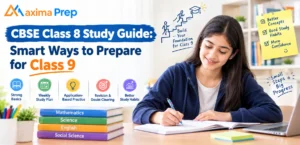 CBSE Class 8 Study Guide: Smart Ways to Prepare for Class 9